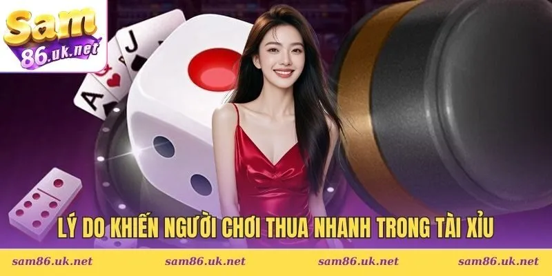 người chơi thua nhanh trong tài xỉu